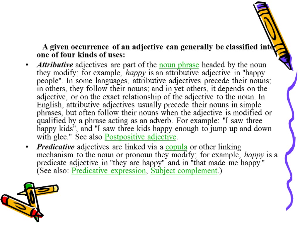 A given occurrence of an adjective can generally be classified into one of four